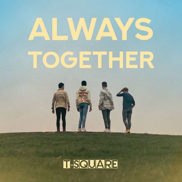 Hitsingle Always Together  van T-Square