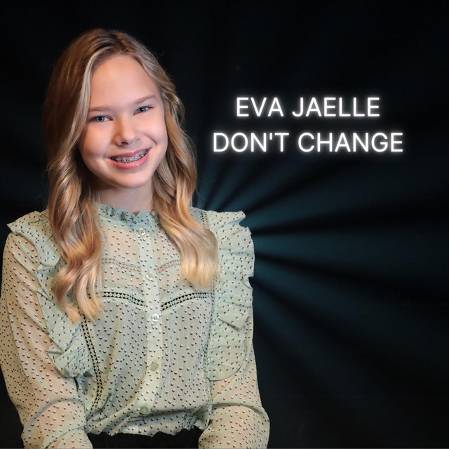 Hitsingle Don't Change  van Eva Jaelle