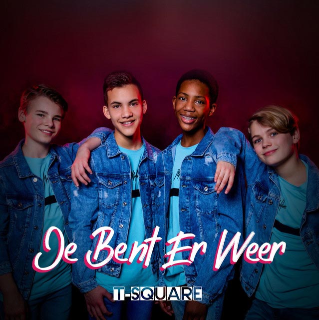 Hitsingle Je bent er weer  van T-Square