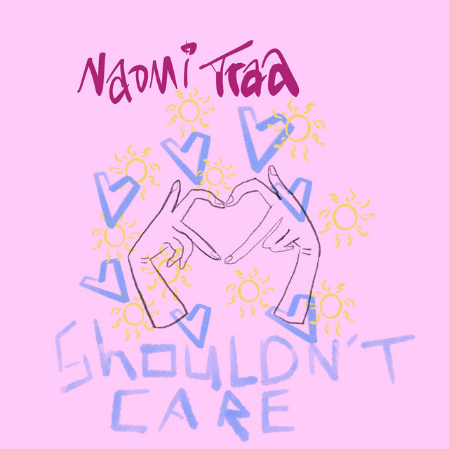 Hitsingle Shouldn't Care  van Naomi Traa