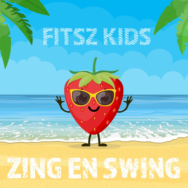 Hitsingle Zing en Swing  van Fitsz Kids