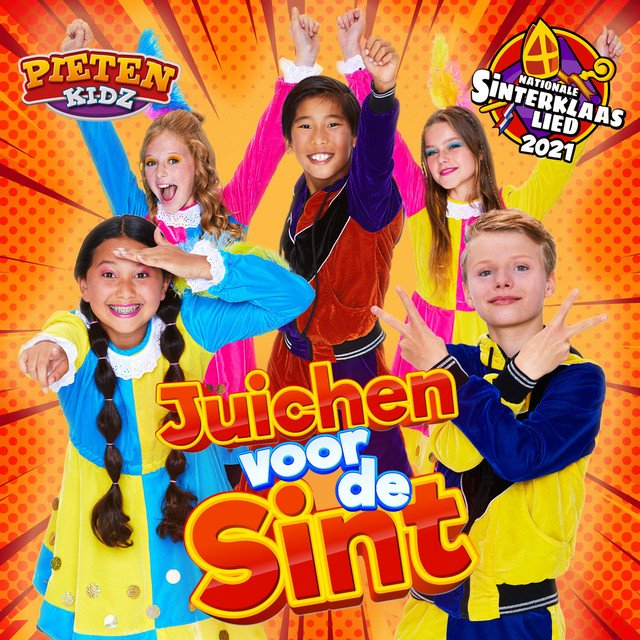 Juichen voor de Sint, het Nationale Sinterklaaslied 2021, hitsingle de Pietenkidz